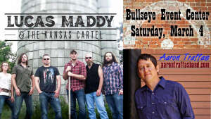 Flyer for Lucas Maddy and the Kansas Cartel and Aaron Traffas at Bullseye Event Center in Norton, in northwest Kansas